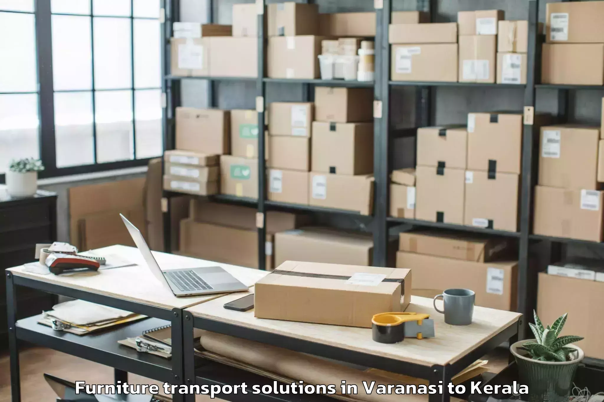 Book Varanasi to Cochin Furniture Transport Solutions